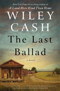 Wiley Cash's THE LAST BALLAD