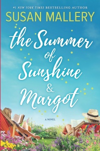 Susan Mallery's THE SUMMER OF SUNSHINE AND MARGOT