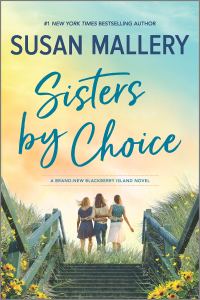 Susan Mallery's SISTERS BY CHOICE - Credit Mira